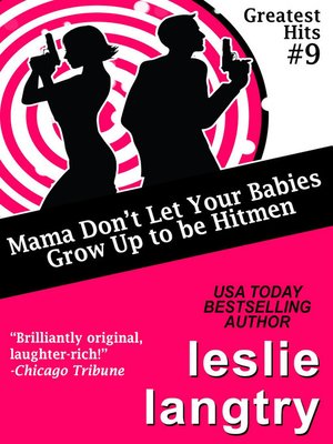 Mama Don't Let Your Babies Grow Up to Be Hitmen - ebook